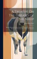 A Treatise On The Diseases Of The Sheep