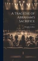 A Tragedie of Abraham's Sacrifice
