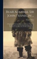Rear Admiral Sir John Franklin ...