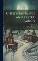 Christmas Songs And Easter Carols