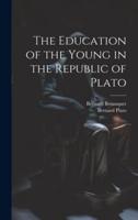 The Education of the Young in the Republic of Plato