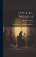 Ramos De Violetas; Colección De Poesías Y Articulos Espiritistas