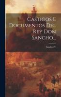 Castigos E Documentos Del Rey Don Sancho...