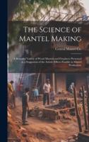 The Science of Mantel Making