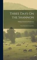 Three Days On the Shannon