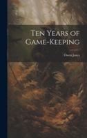 Ten Years of Game-Keeping