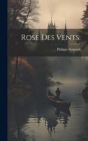 Rose Des Vents;