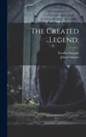 The Created Legend;