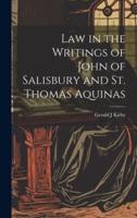 Law in the Writings of John of Salisbury and St. Thomas Aquinas