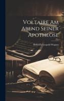 Voltaire Am Abend Seiner Apotheose