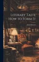 Literary Taste How to Form It
