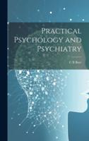 Practical Psychology and Psychiatry