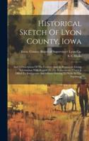 Historical Sketch Of Lyon County, Iowa