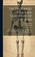 The Treatment Of Lateral Curvature Of The Spine