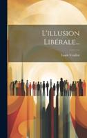 L'illusion Libérale...