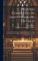 Oeuvres Complètes De Saint François De Sales
