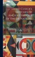 David Cusick's Sketches of Ancient History of the Six Nations [Microform]