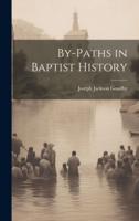 By-Paths in Baptist History