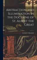 Abstraction and Illumination in the Doctrine of St. Albert the Great