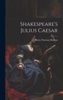 Shakespeare's Julius Caesar