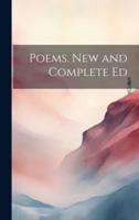 Poems. New and Complete Ed