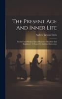 The Present Age And Inner Life