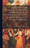 Manifiesto Del General De División, Benemérito De La Patria Antonio López De Santa-Anna, Á Sus Conciudadanos