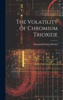The Volatility of Chromium Trioxide