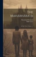The Mahábhárata