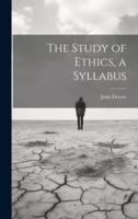 The Study of Ethics, a Syllabus