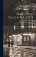 Emiliia [I.e. Emilia] Galotti