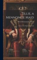 Tillie, a Mennonite Maid