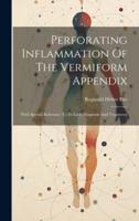 Perforating Inflammation Of The Vermiform Appendix