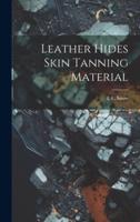 Leather Hides Skin Tanning Material