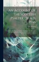 An Account Of The Scottish Psalter Of A.d. 1566