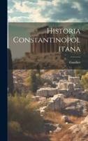 Historia Constantinopolitana