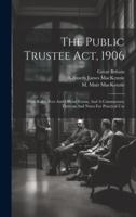 The Public Trustee Act, 1906