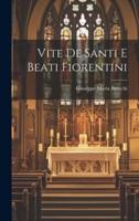 Vite De Santi E Beati Fiorentini