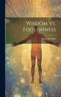Wisdom Vs. Foolishness
