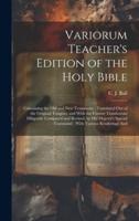 Variorum Teacher's Edition of the Holy Bible