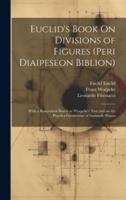 Euclid's Book On Divisions of Figures (Peri Diaipeseon Biblion)