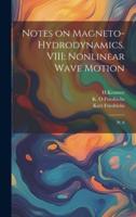 Notes on Magneto-Hydrodynamics. VIII
