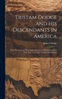 Tristam Dodge and His Descendants in America