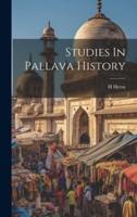 Studies In Pallava History