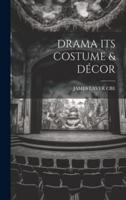 Drama Its Costume & Décor