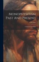Monophysitism Past And Present