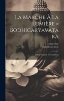 La Marche À La Lumière = Bodhicaryavatara