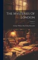 The Mysteries Of London; Volume 3