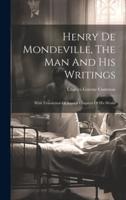 Henry De Mondeville, The Man And His Writings