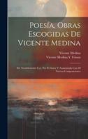 Poesía, Obras Escogidas De Vicente Medina